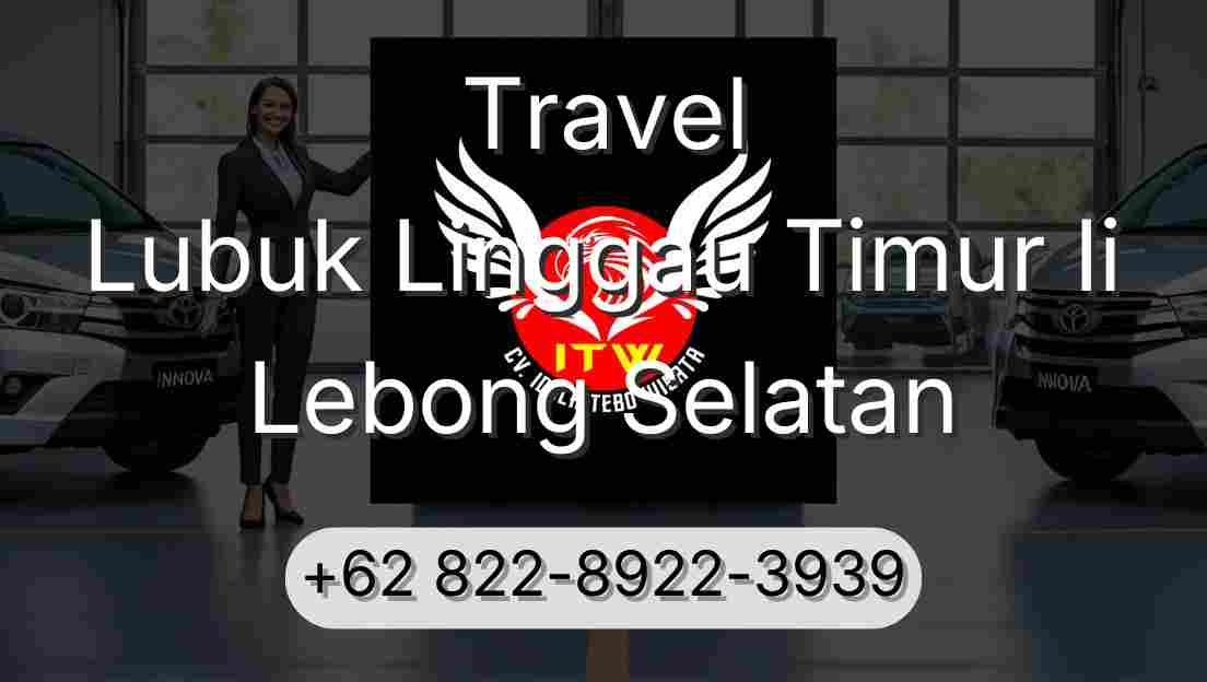 Travel Lubuk Linggau Timur Ii Lebong Selatan