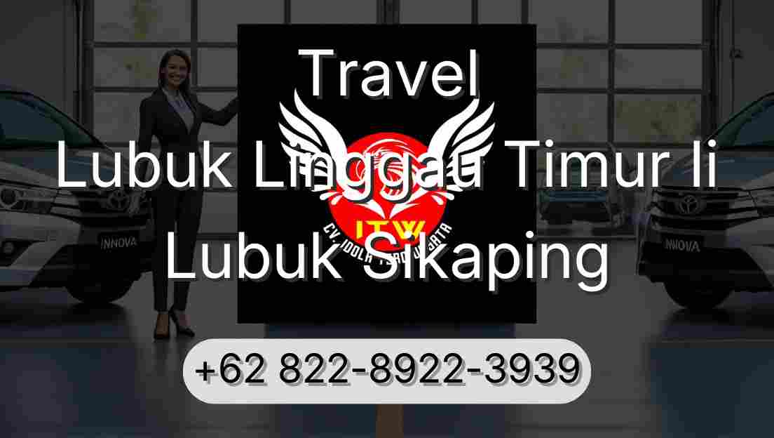 Travel Lubuk Linggau Timur Ii Lubuk Sikaping