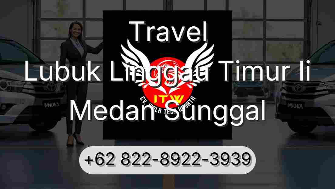 Travel Lubuk Linggau Timur Ii Medan Sunggal