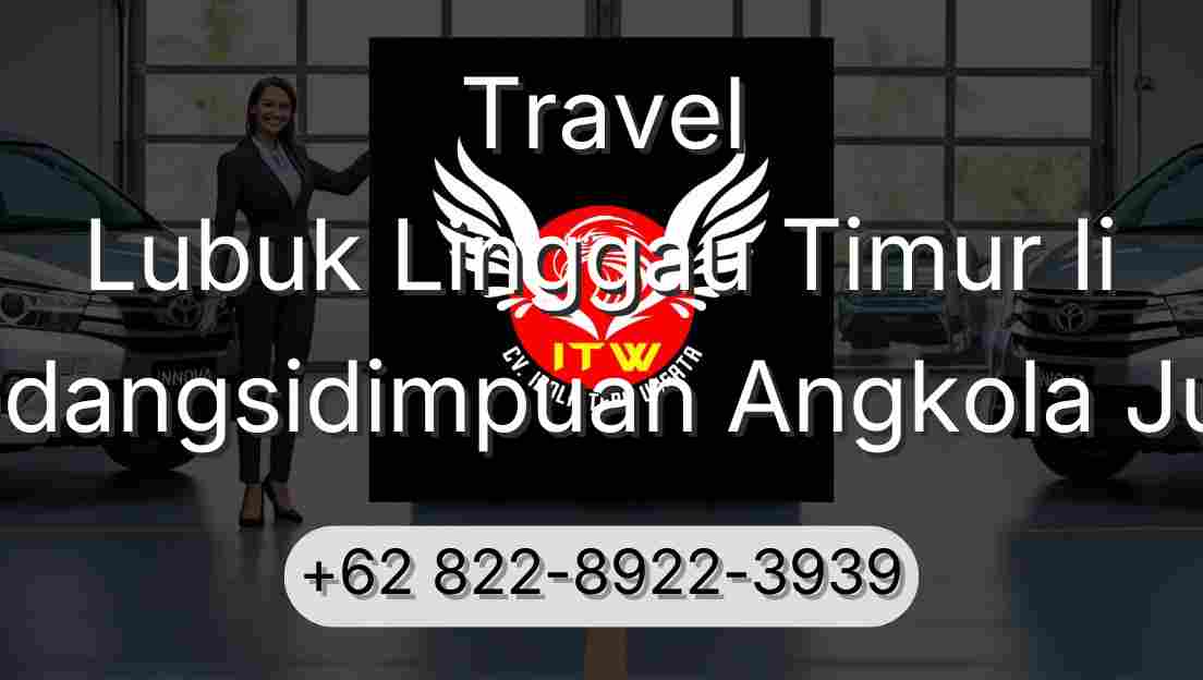 Travel Lubuk Linggau Timur Ii Padangsidimpuan Angkola Julu