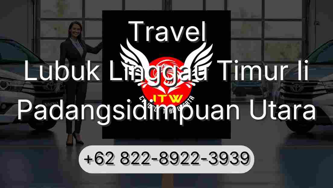 Travel Lubuk Linggau Timur Ii Padangsidimpuan Utara