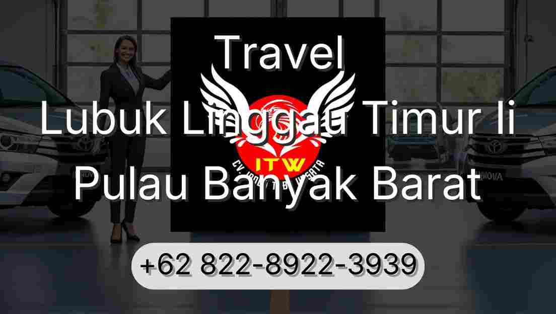 Travel Lubuk Linggau Timur Ii Pulau Banyak Barat