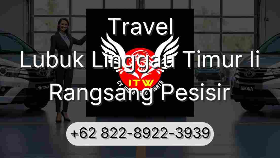 Travel Lubuk Linggau Timur Ii Rangsang Pesisir