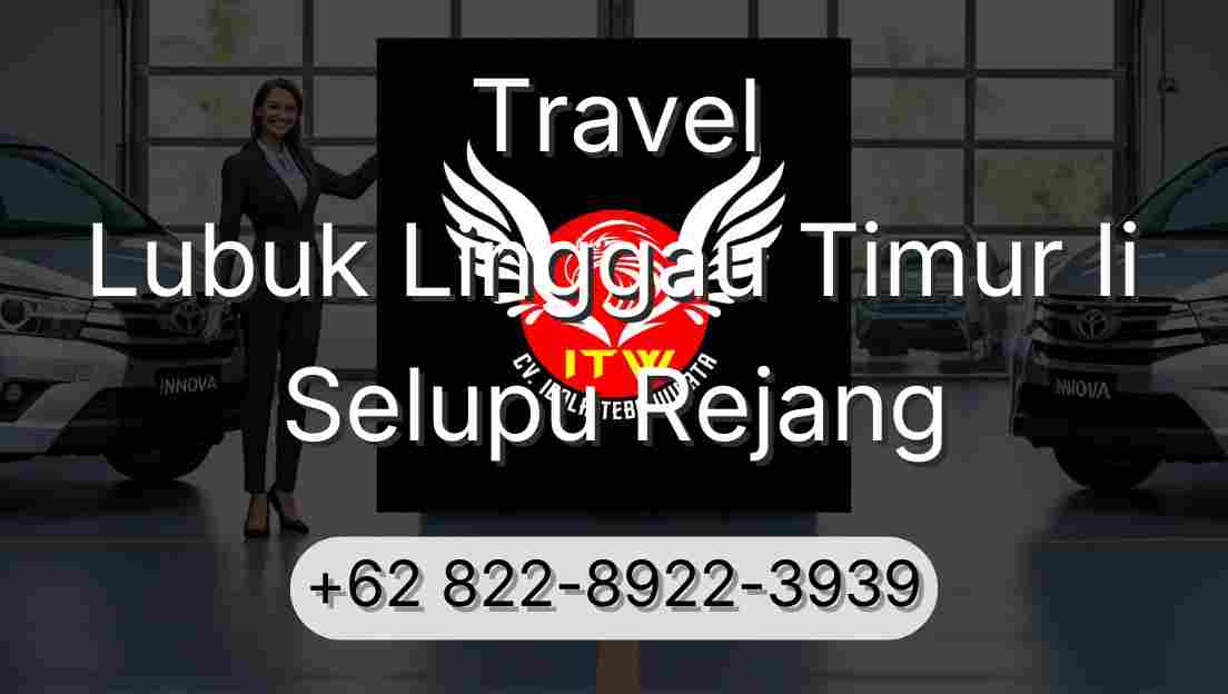 Travel Lubuk Linggau Timur Ii Selupu Rejang