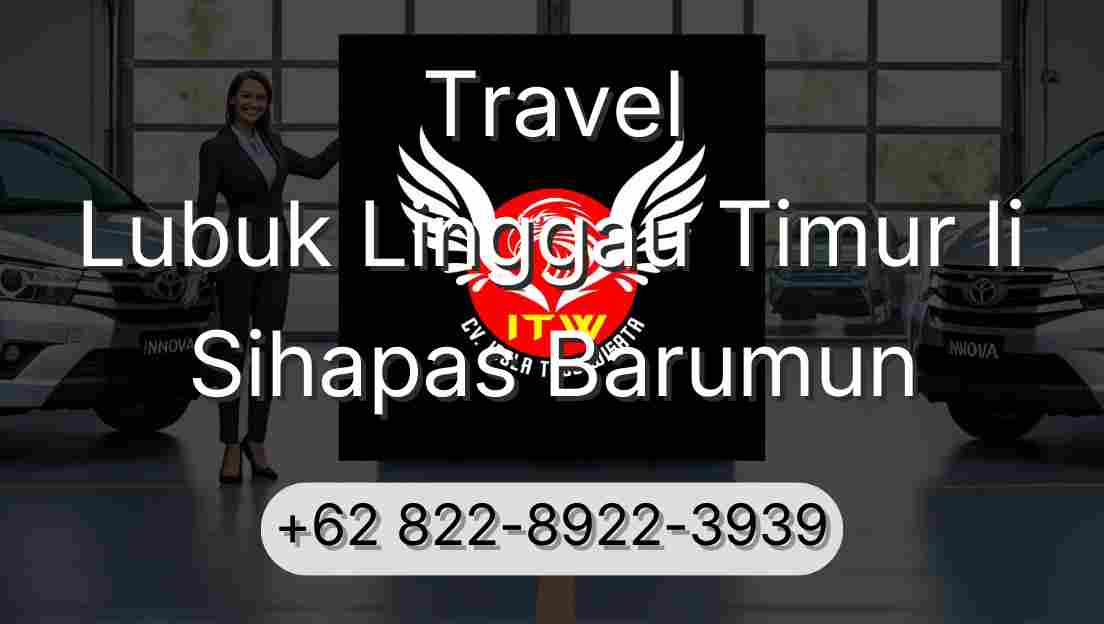Travel Lubuk Linggau Timur Ii Sihapas Barumun