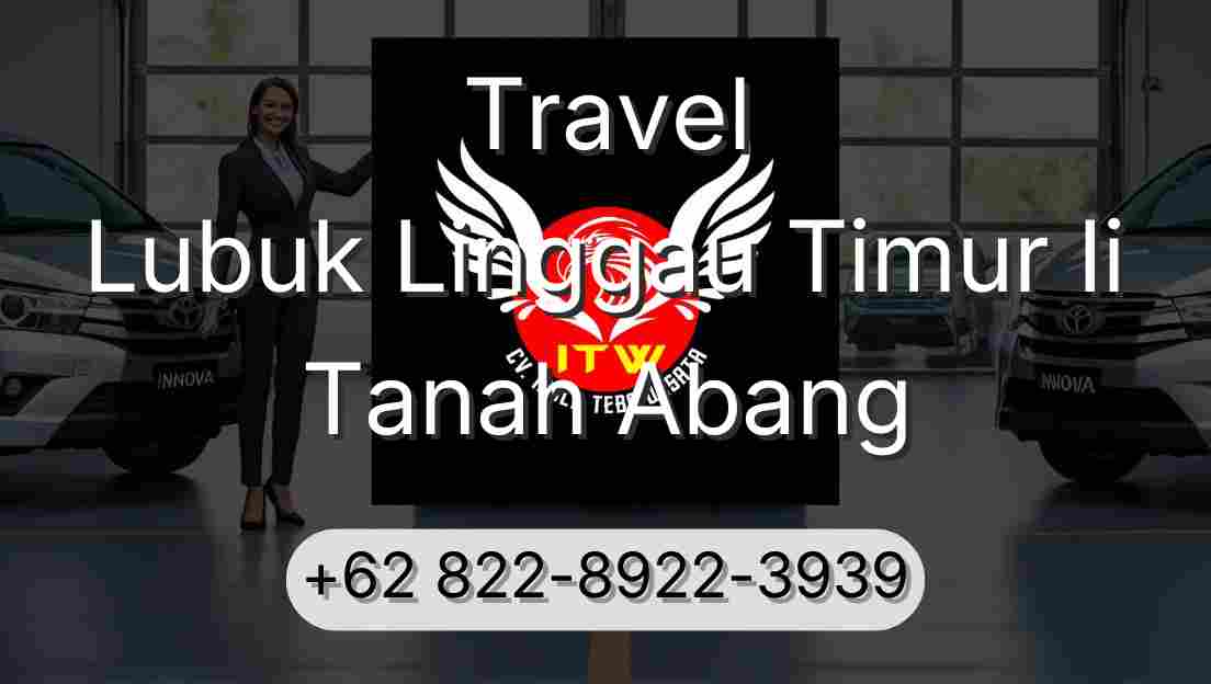 Travel Lubuk Linggau Timur Ii Tanah Abang
