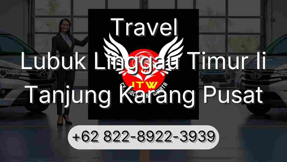 Travel Lubuk Linggau Timur Ii Tanjung Karang Pusat