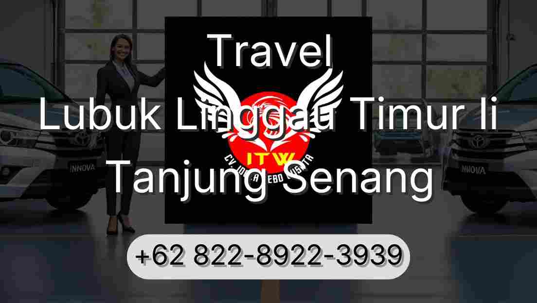 Travel Lubuk Linggau Timur Ii Tanjung Senang