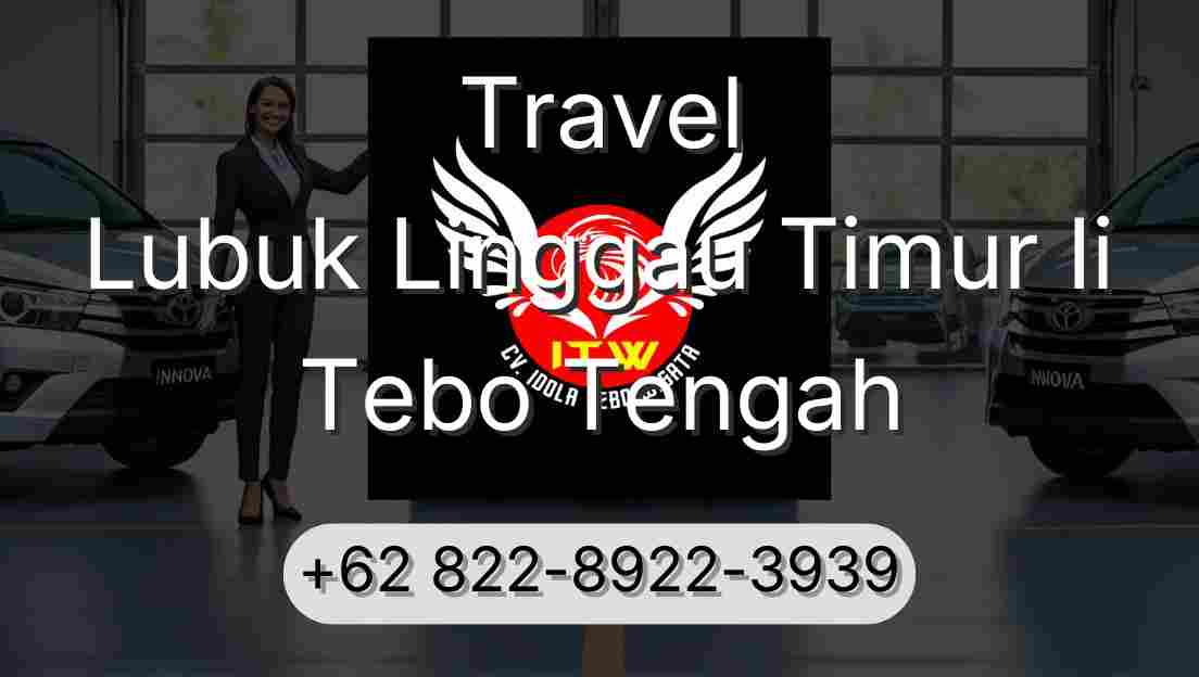 Travel Lubuk Linggau Timur Ii Tebo Tengah