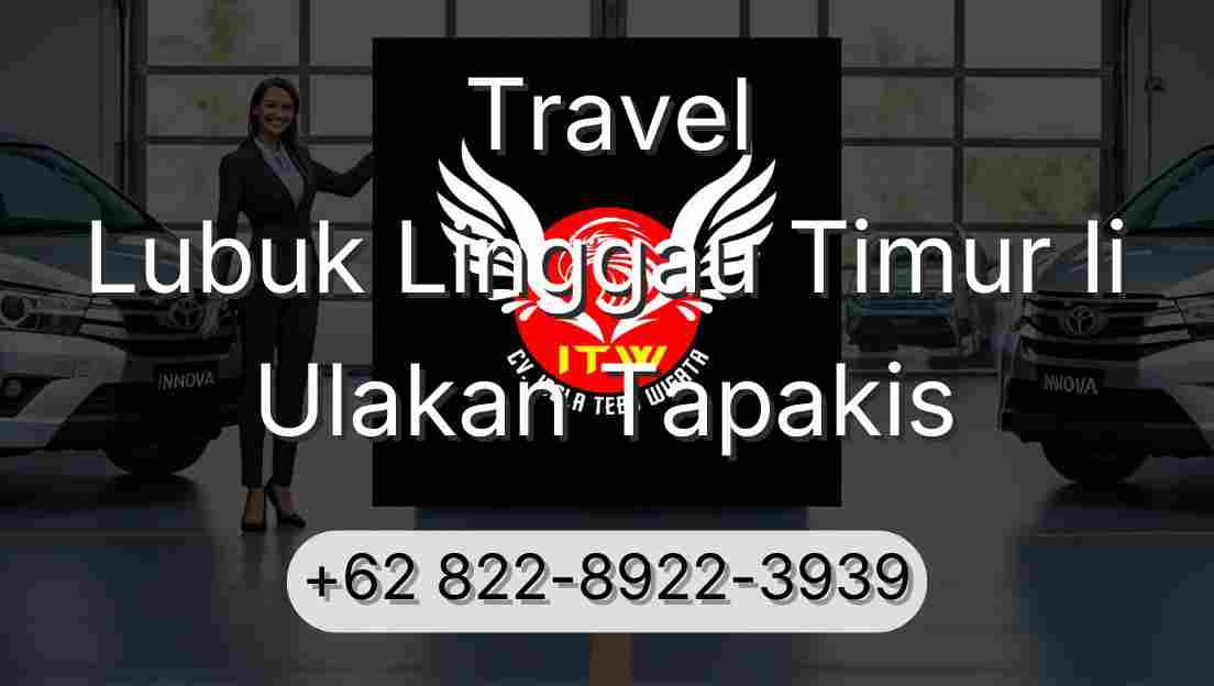 Travel Lubuk Linggau Timur Ii Ulakan Tapakis