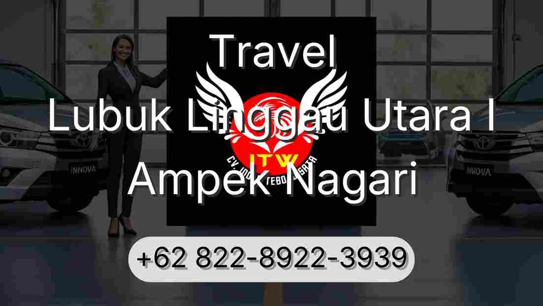 Travel Lubuk Linggau Utara I Ampek Nagari