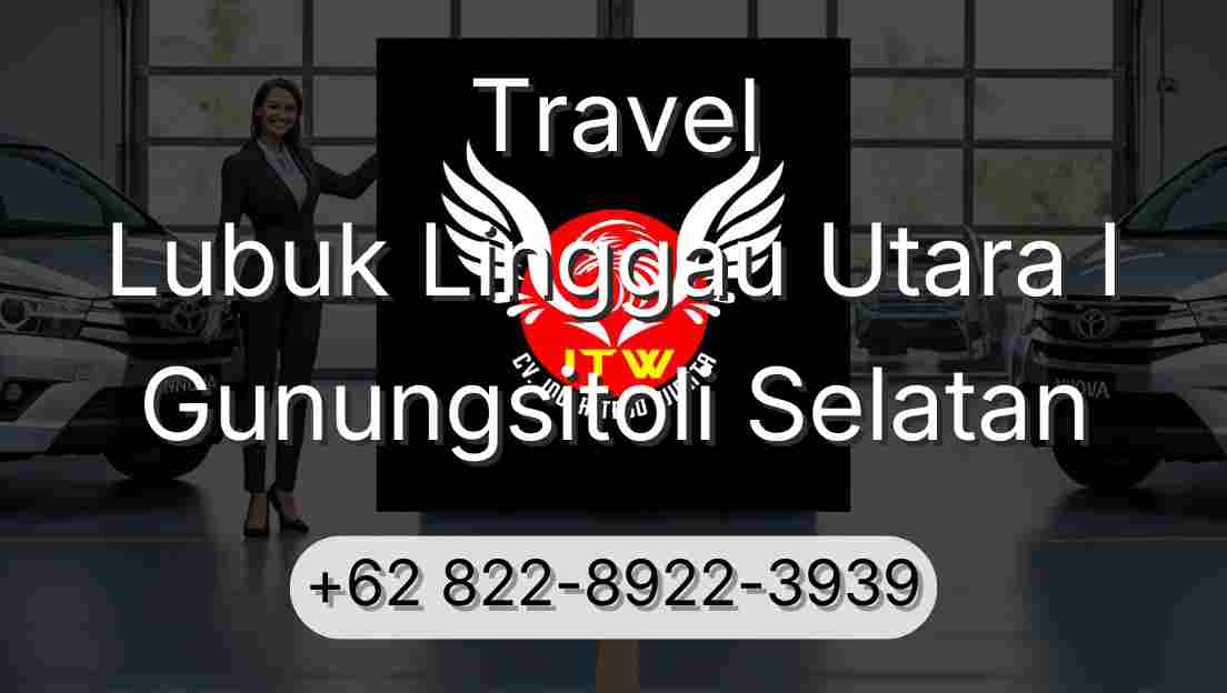 Travel Lubuk Linggau Utara I Gunungsitoli Selatan