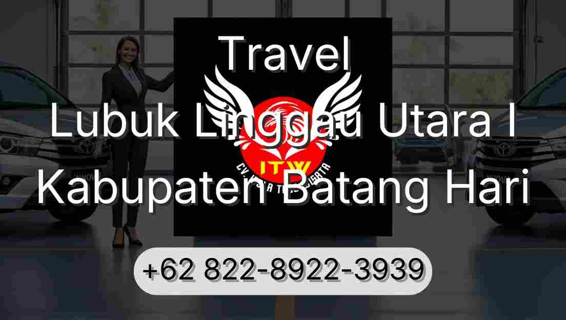 Travel Lubuk Linggau Utara I Kabupaten Batang Hari
