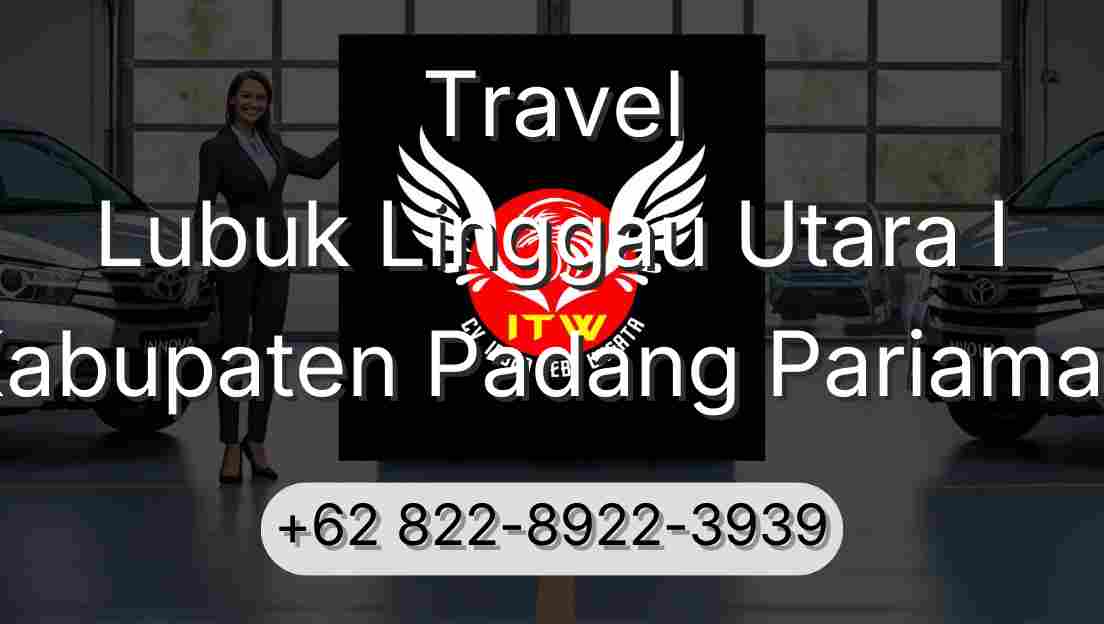 Travel Lubuk Linggau Utara I Kabupaten Padang Pariaman