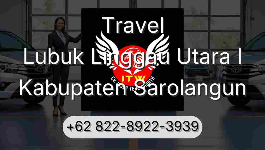 Travel Lubuk Linggau Utara I Kabupaten Sarolangun