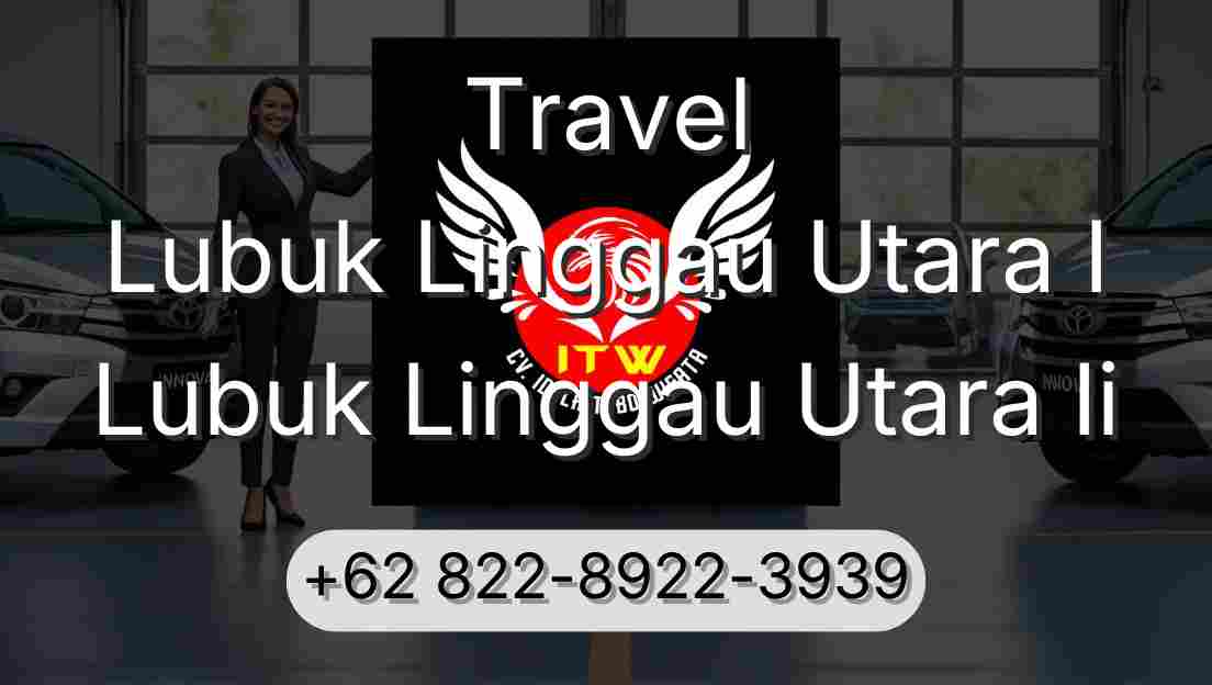 Travel Lubuk Linggau Utara I Lubuk Linggau Utara Ii