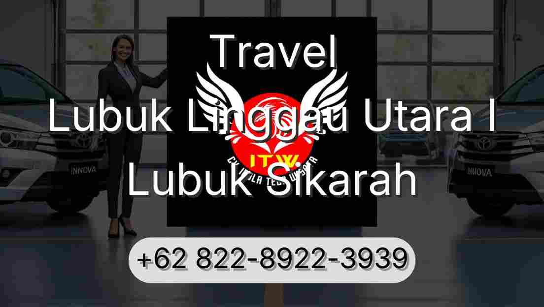 Travel Lubuk Linggau Utara I Lubuk Sikarah