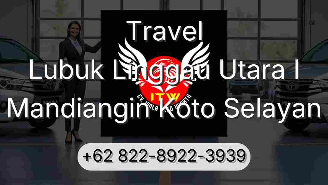 Travel Lubuk Linggau Utara I Mandiangin Koto Selayan
