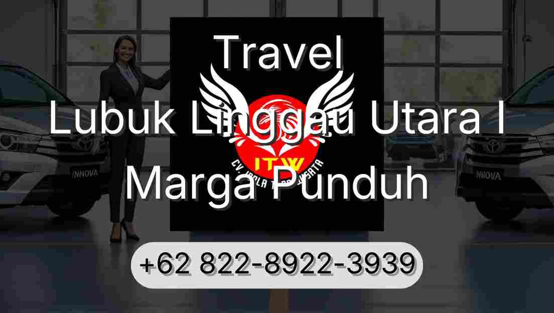 Travel Lubuk Linggau Utara I Marga Punduh