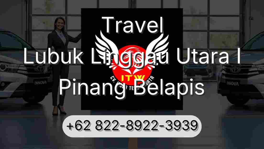 Travel Lubuk Linggau Utara I Pinang Belapis