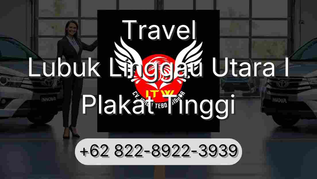Travel Lubuk Linggau Utara I Plakat Tinggi