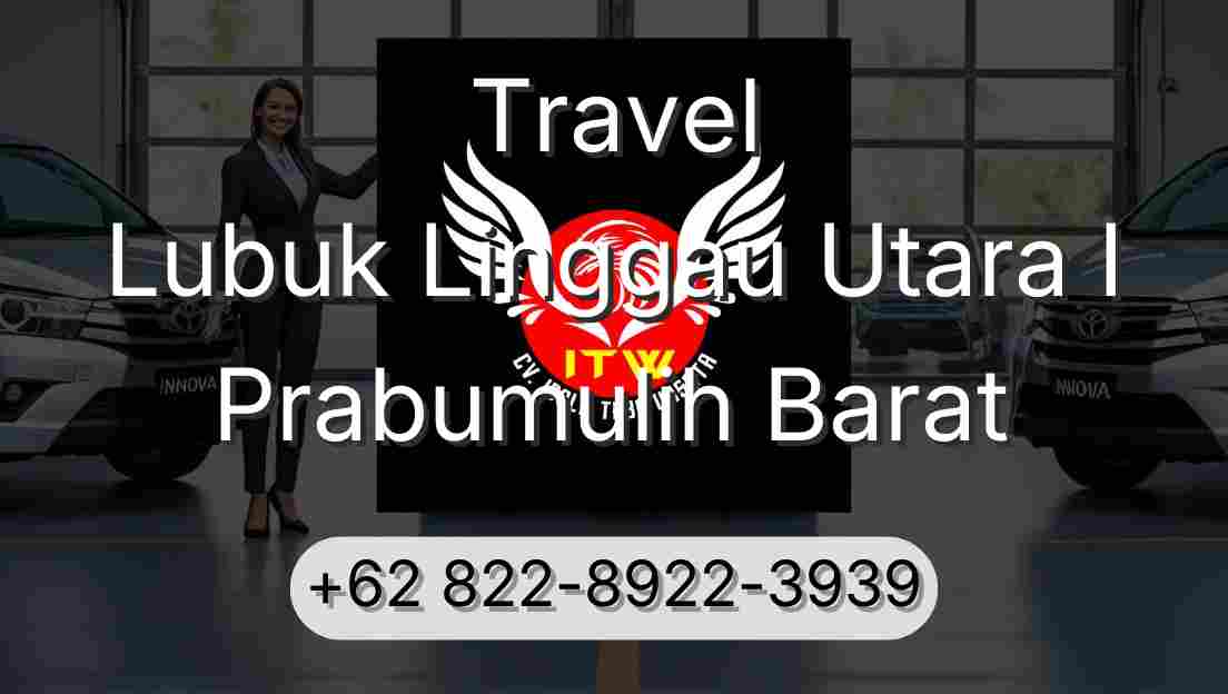 Travel Lubuk Linggau Utara I Prabumulih Barat