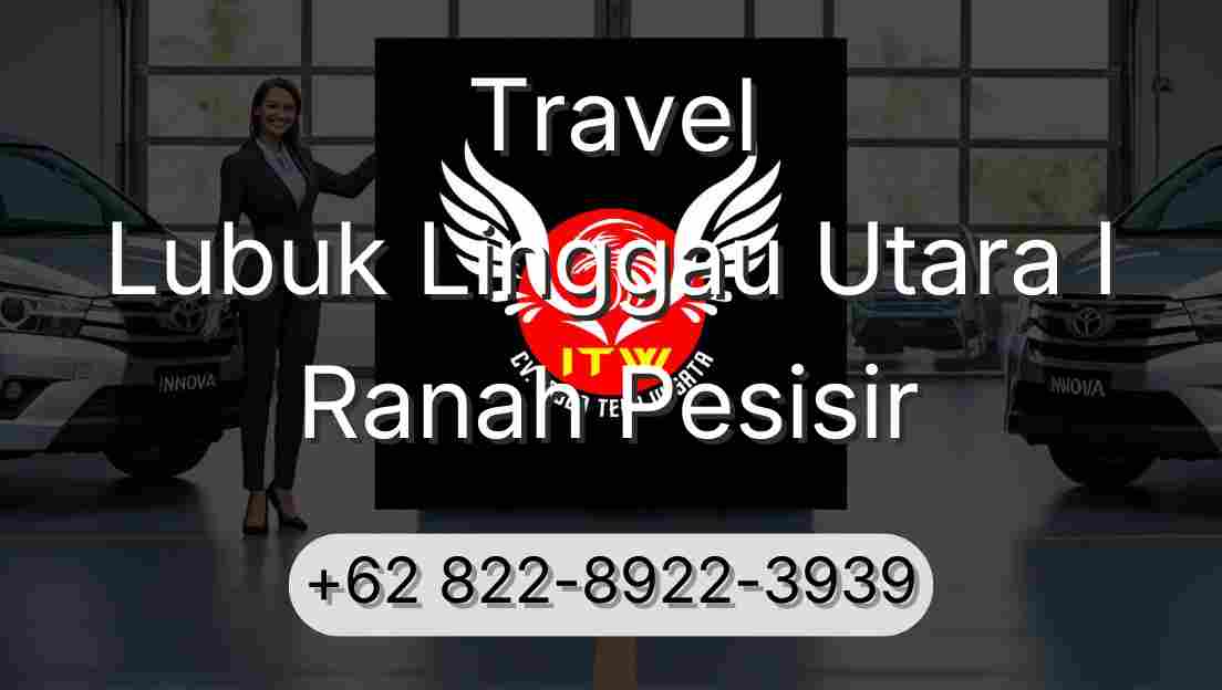 Travel Lubuk Linggau Utara I Ranah Pesisir