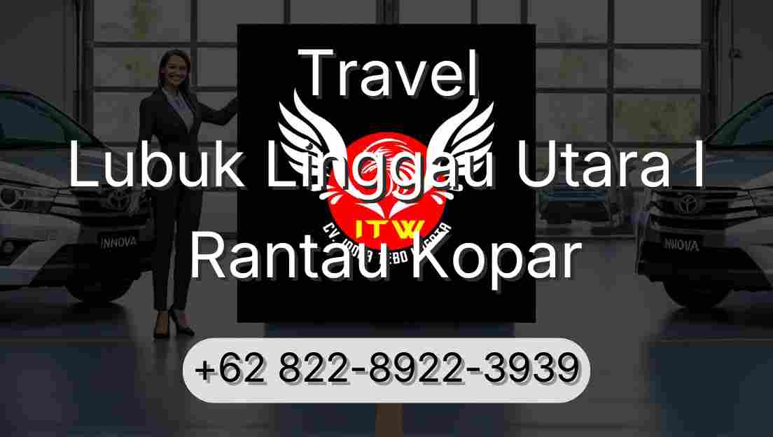 Travel Lubuk Linggau Utara I Rantau Kopar