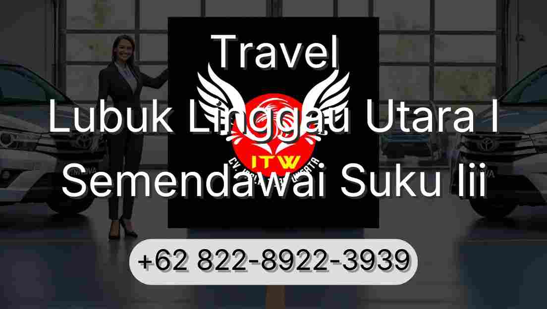 Travel Lubuk Linggau Utara I Semendawai Suku Iii