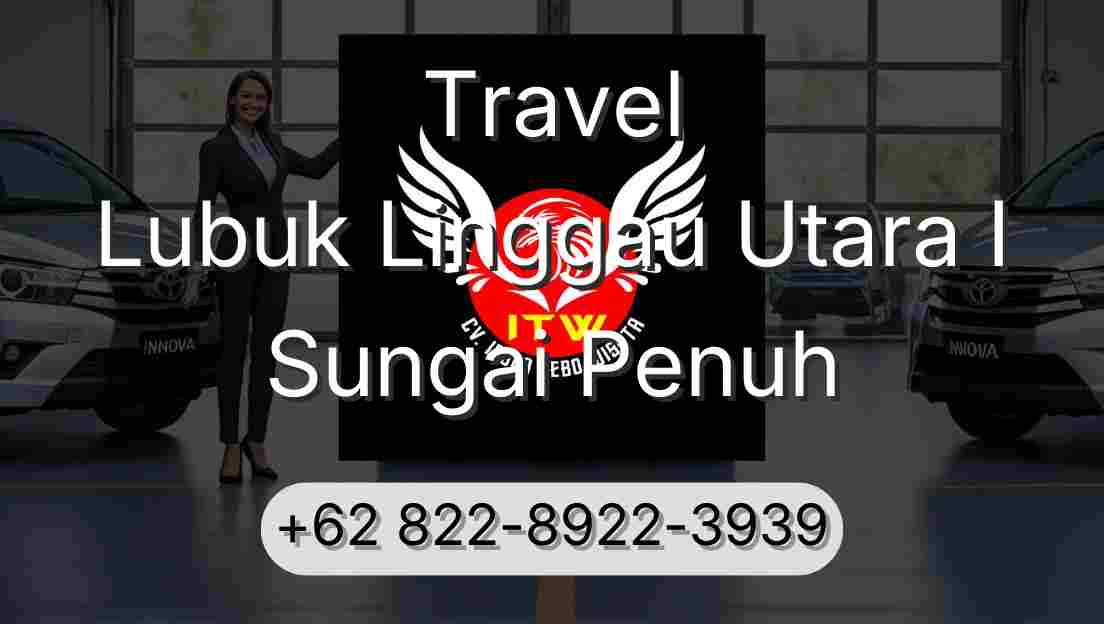 Travel Lubuk Linggau Utara I Sungai Penuh