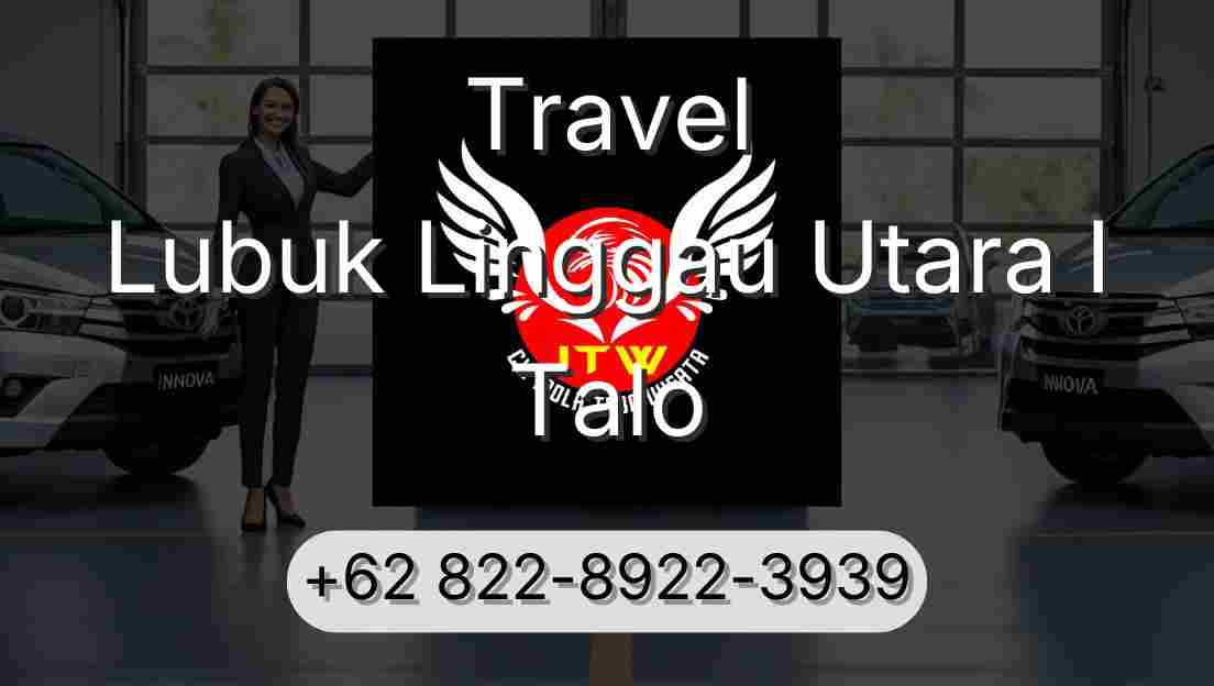 Travel Lubuk Linggau Utara I Talo