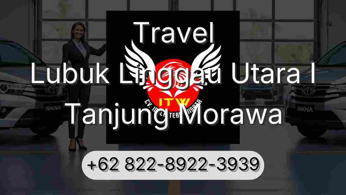 Travel Lubuk Linggau Utara I Tanjung Morawa