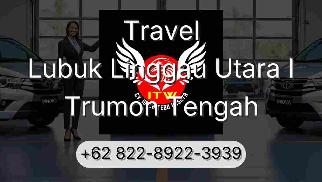 Travel Lubuk Linggau Utara I Trumon Tengah