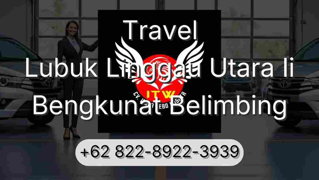 Travel Lubuk Linggau Utara Ii Bengkunat Belimbing