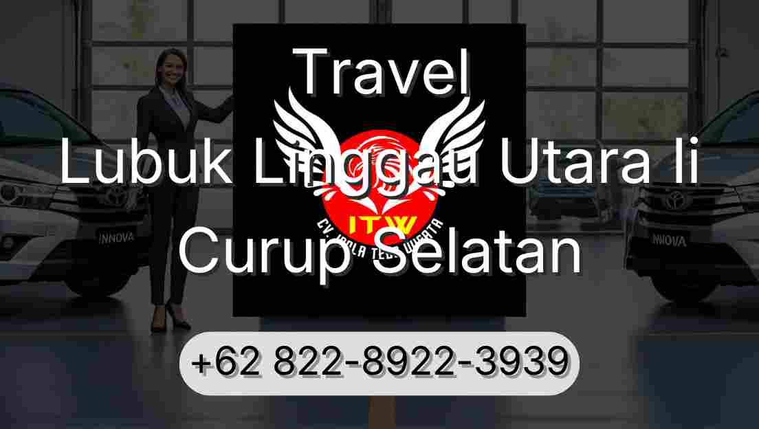 Travel Lubuk Linggau Utara Ii Curup Selatan