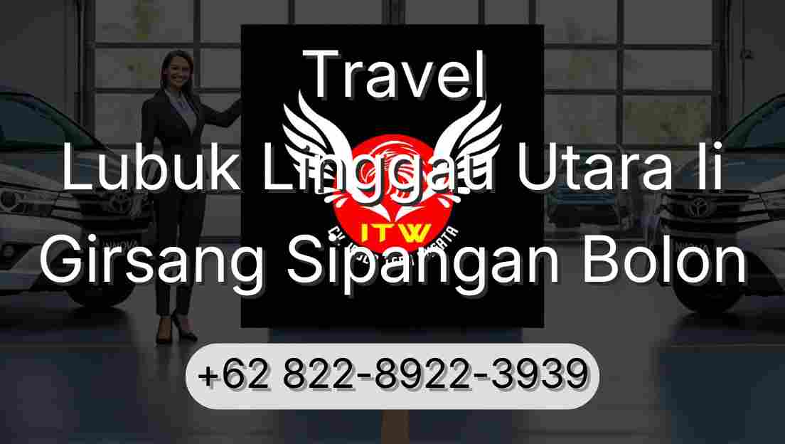 Travel Lubuk Linggau Utara Ii Girsang Sipangan Bolon
