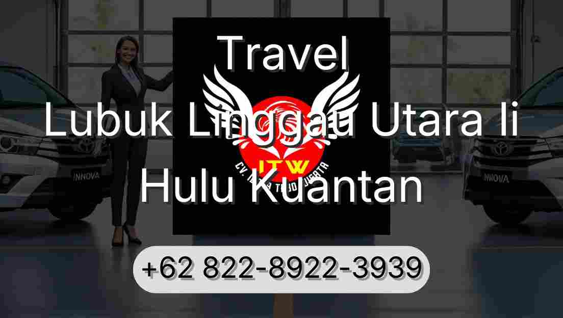 Travel Lubuk Linggau Utara Ii Hulu Kuantan