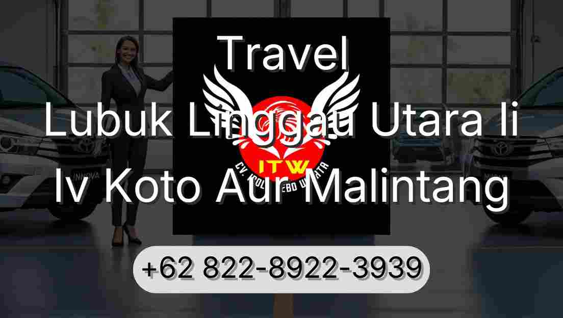 Travel Lubuk Linggau Utara Ii Iv Koto Aur Malintang