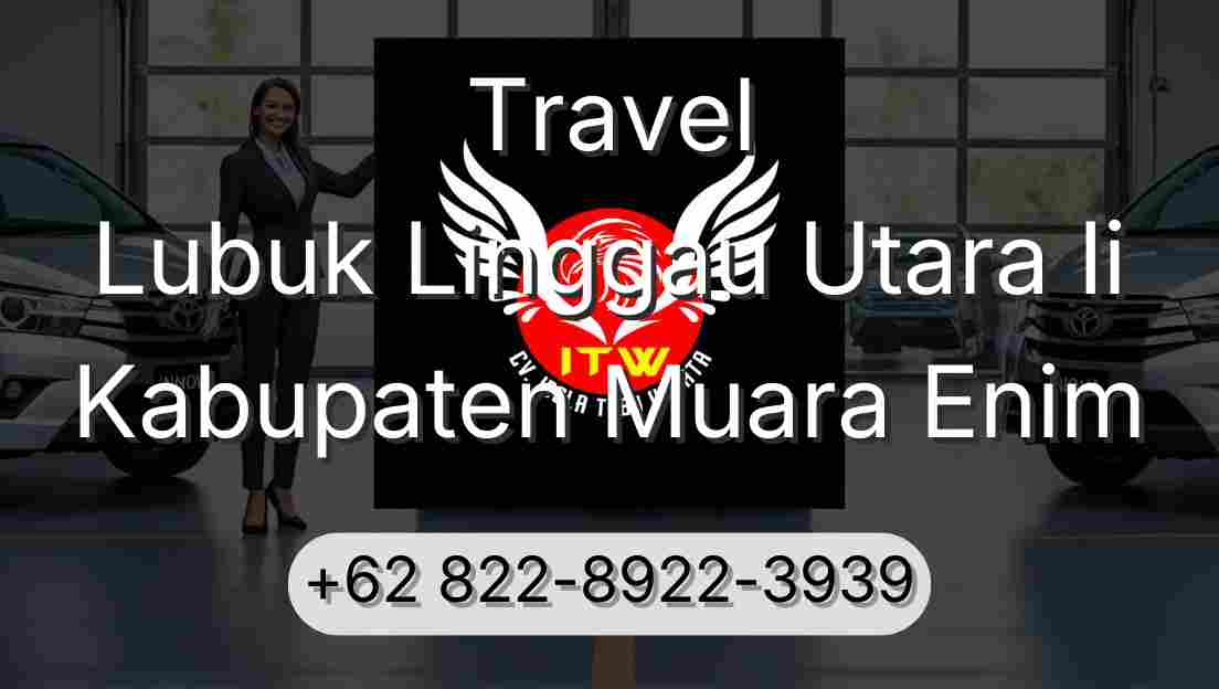 Travel Lubuk Linggau Utara Ii Kabupaten Muara Enim