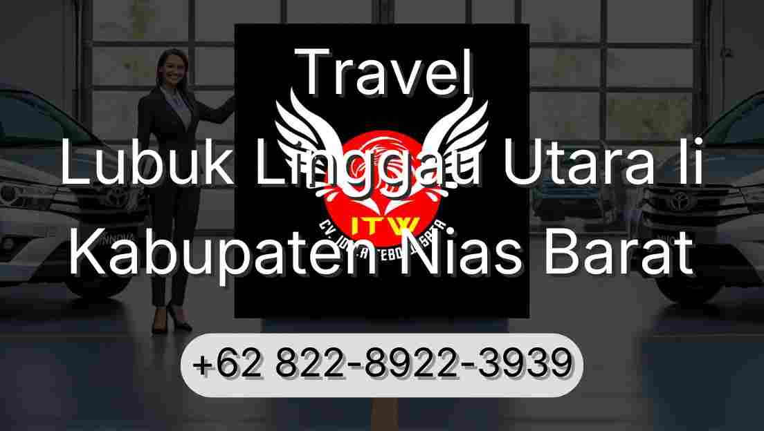 Travel Lubuk Linggau Utara Ii Kabupaten Nias Barat