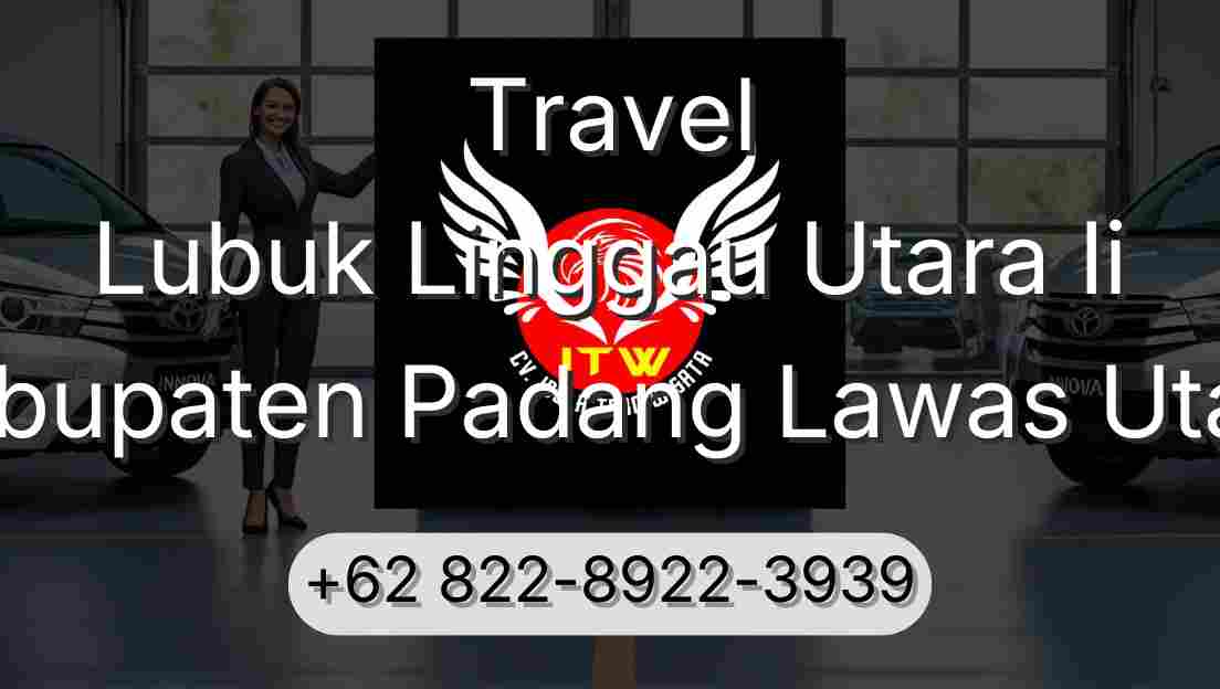 Travel Lubuk Linggau Utara Ii Kabupaten Padang Lawas Utara