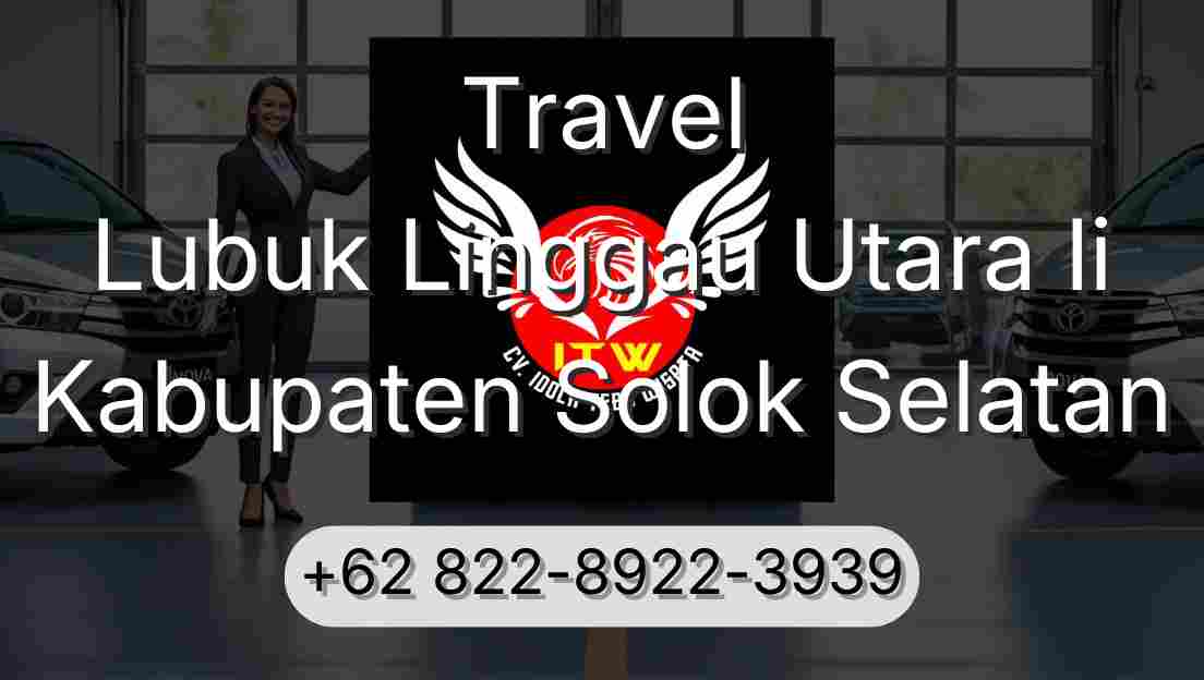 Travel Lubuk Linggau Utara Ii Kabupaten Solok Selatan
