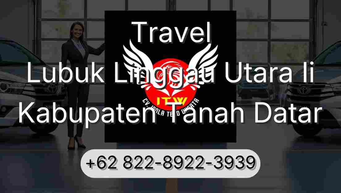 Travel Lubuk Linggau Utara Ii Kabupaten Tanah Datar