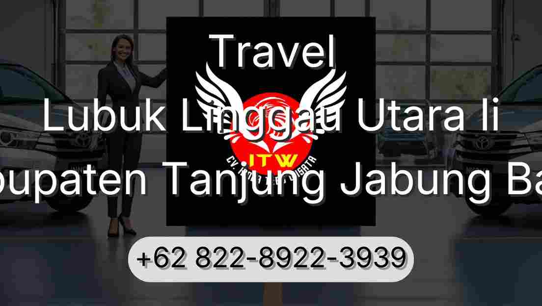 Travel Lubuk Linggau Utara Ii Kabupaten Tanjung Jabung Barat
