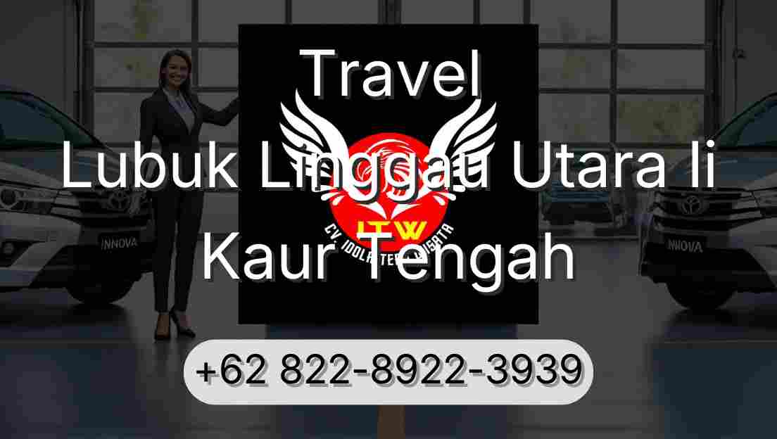 Travel Lubuk Linggau Utara Ii Kaur Tengah