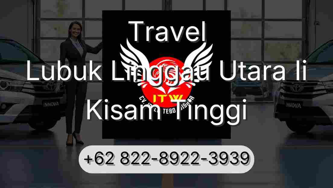 Travel Lubuk Linggau Utara Ii Kisam Tinggi