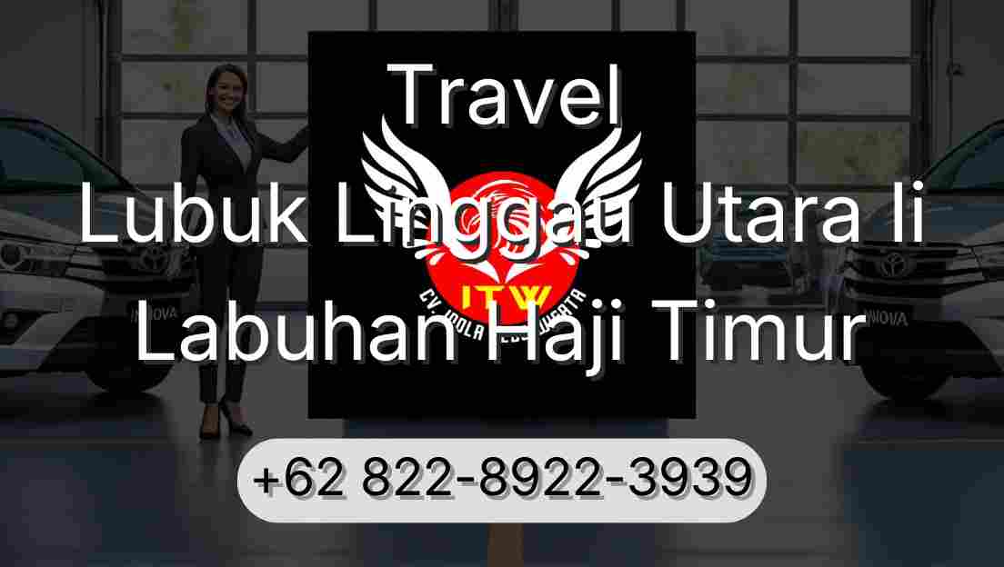 Travel Lubuk Linggau Utara Ii Labuhan Haji Timur