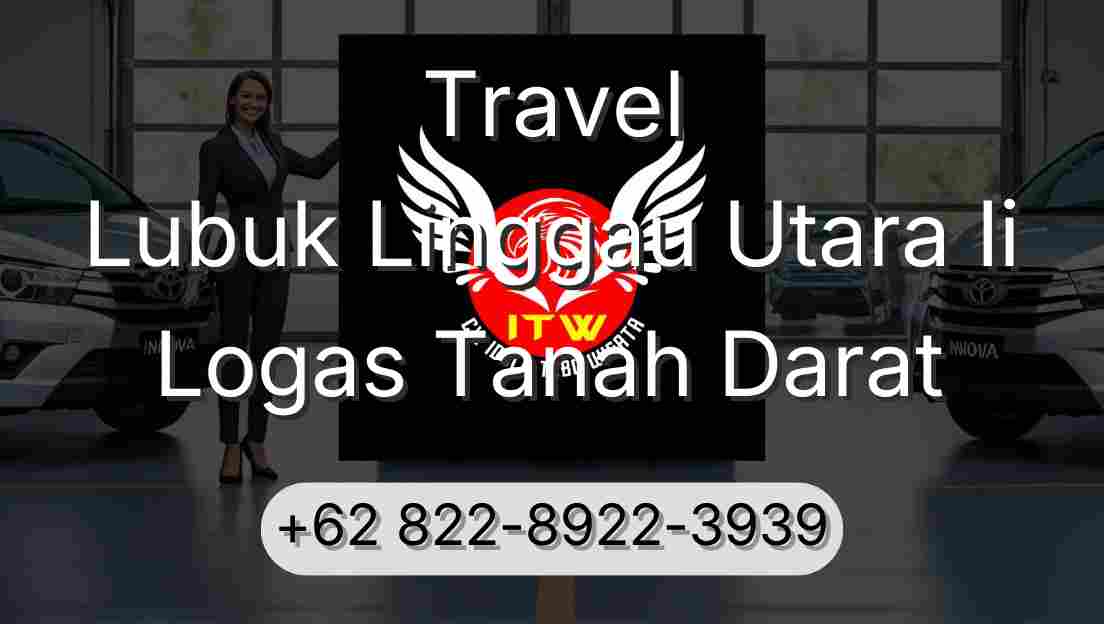 Travel Lubuk Linggau Utara Ii Logas Tanah Darat