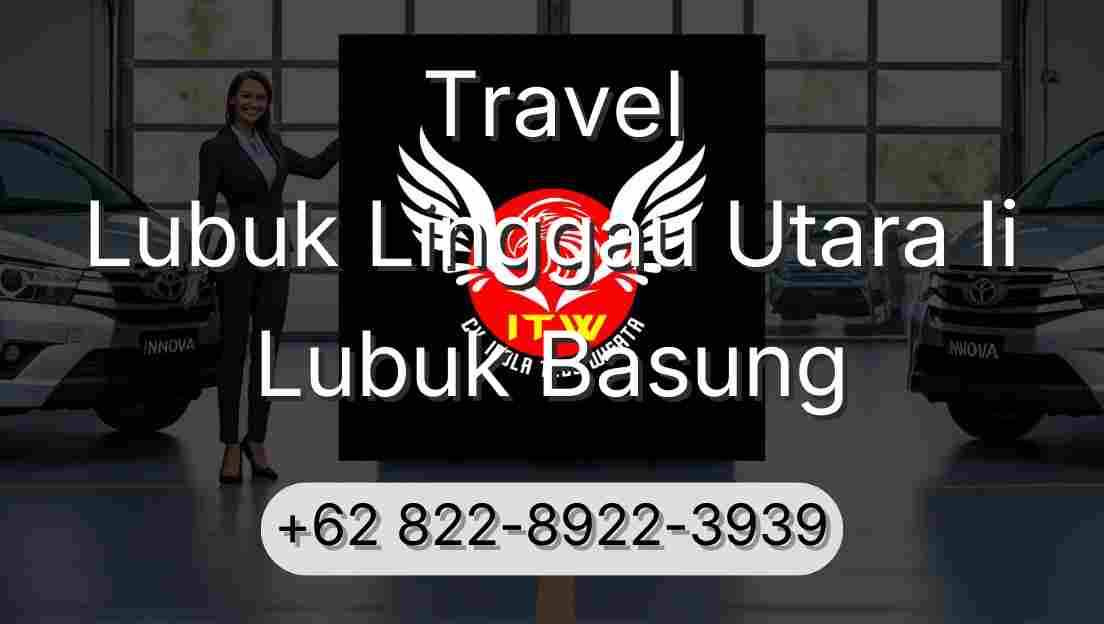 Travel Lubuk Linggau Utara Ii Lubuk Basung