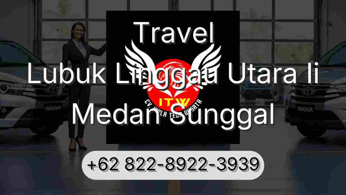 Travel Lubuk Linggau Utara Ii Medan Sunggal
